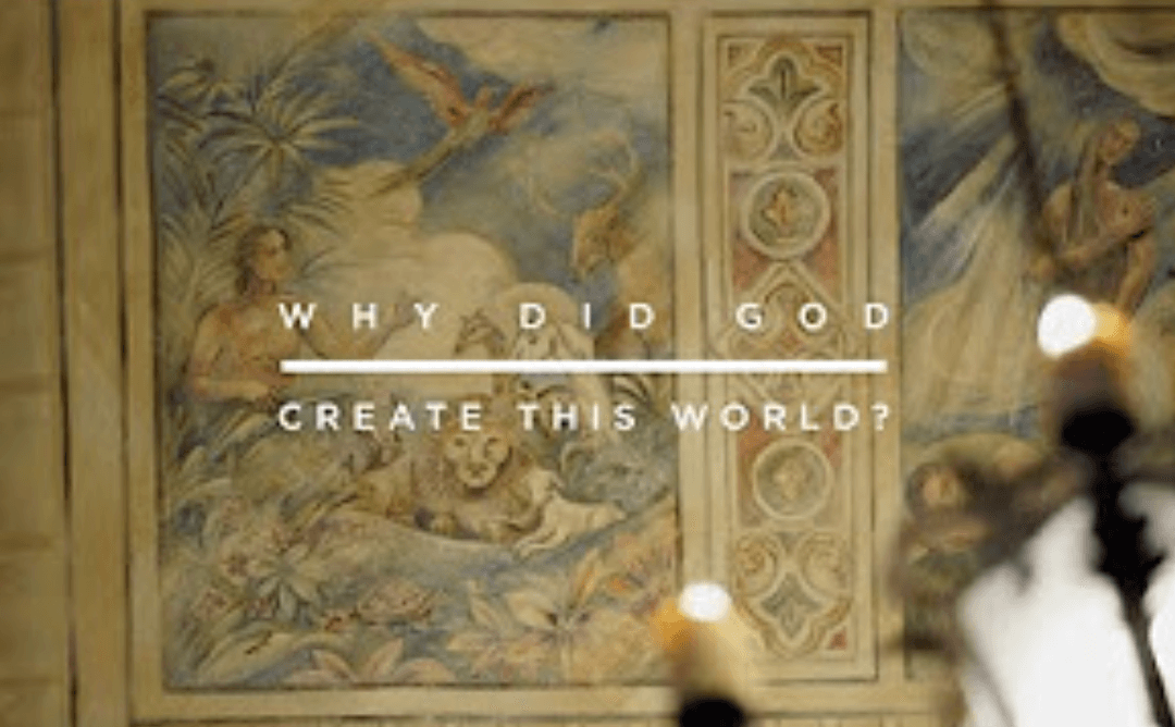 Why Did God Create This World?