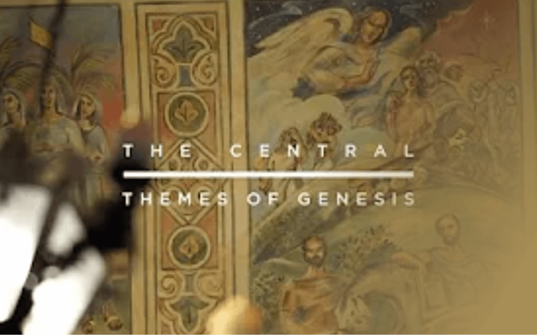 The Central Themes of Genesis