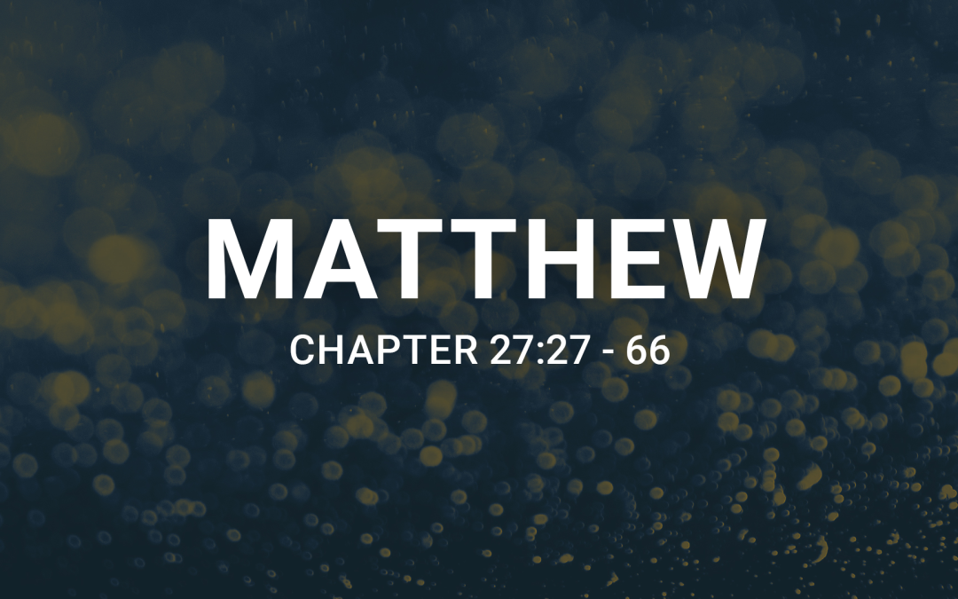 Matthew 27:27-66