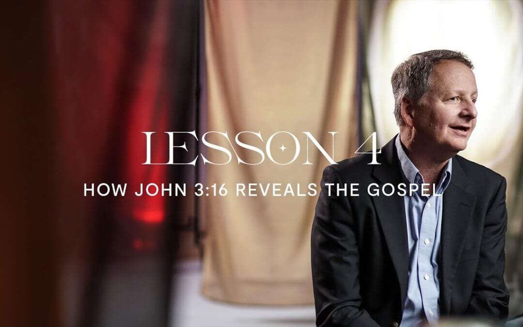 How John 3:16 Reveals the Gospel.