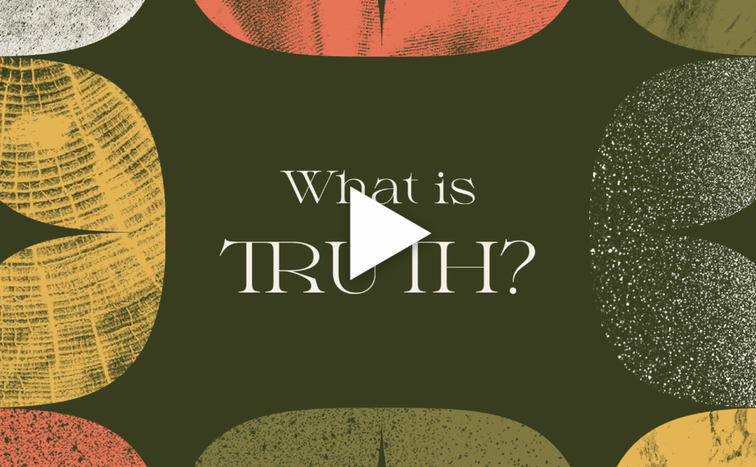 What is Truth?