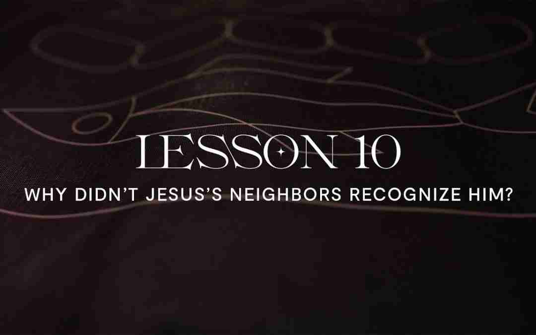 Why Didn’t Jesus’s Enemies Recognize Him?