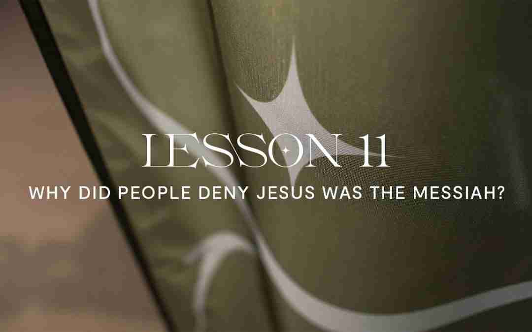 Why Did People Deny Jesus Was Messiah?