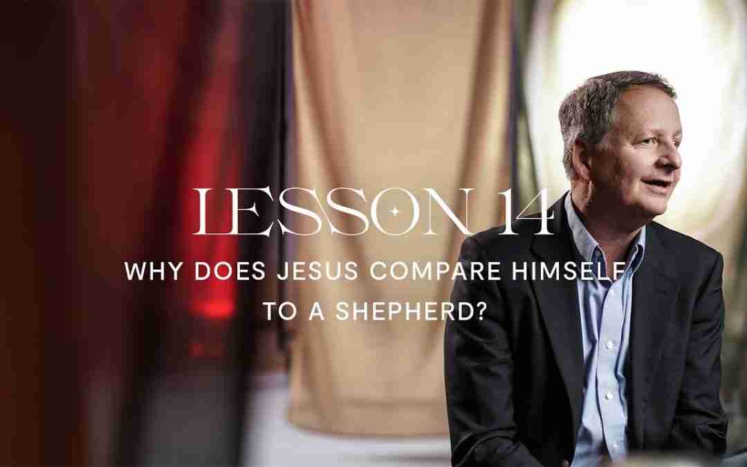 Why Did Jesus Compare Himself to a Shepherd?