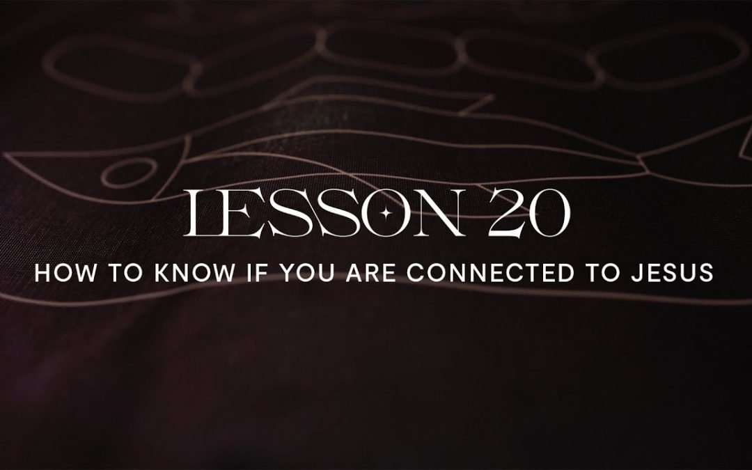 How to Know if You are Connected to Jesus