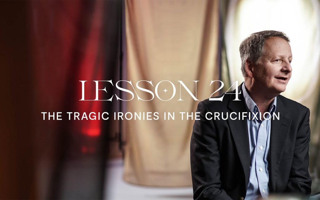 The Tragic Ironies in the Crucifixion