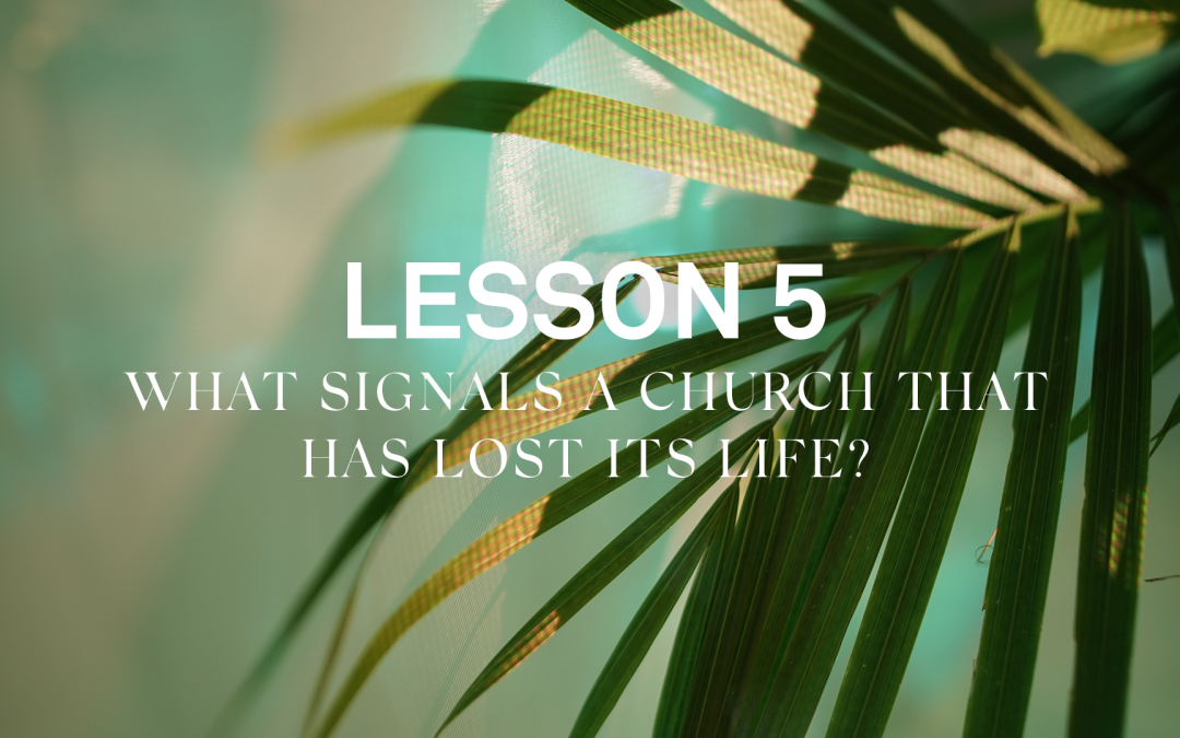 What Signals a Church that has Lost its Life?