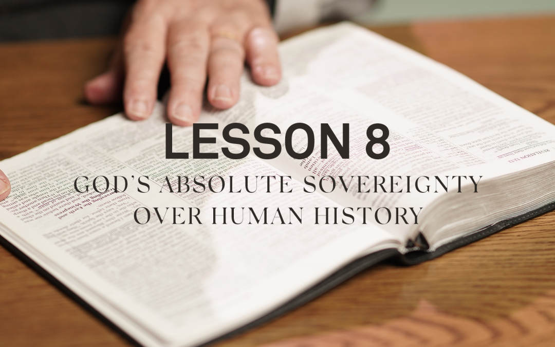 Gods Absolute Sovereignty over Human History