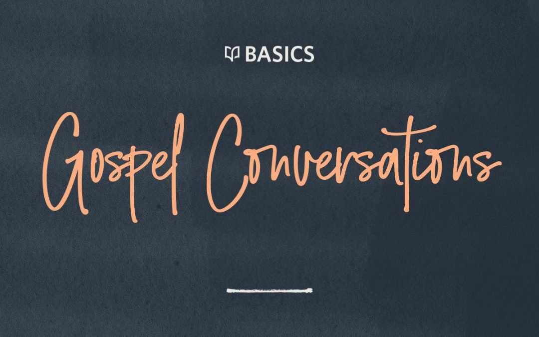 Starting a Gospel Conversation